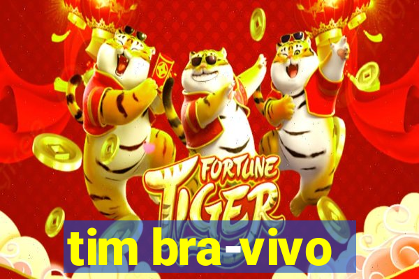 tim bra-vivo