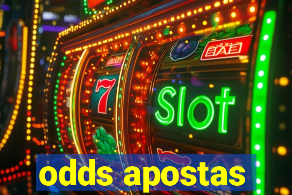 odds apostas