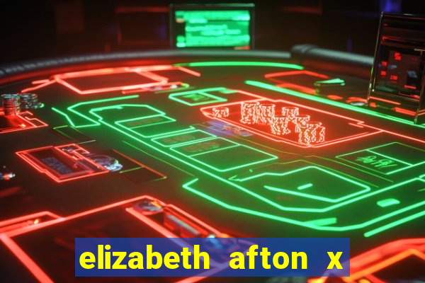 elizabeth afton x william afton