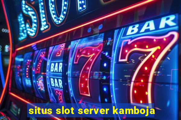 situs slot server kamboja