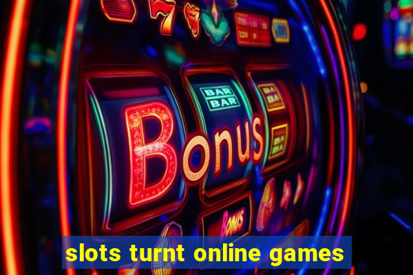 slots turnt online games