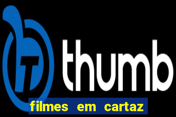 filmes em cartaz conjunto nacional