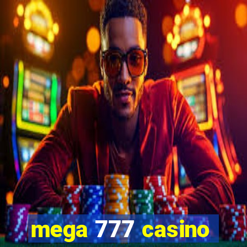 mega 777 casino