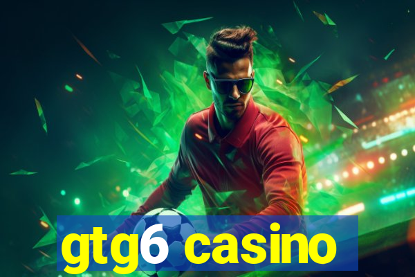 gtg6 casino