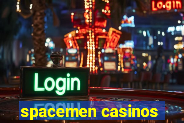 spacemen casinos