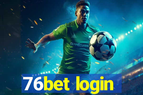 76bet login