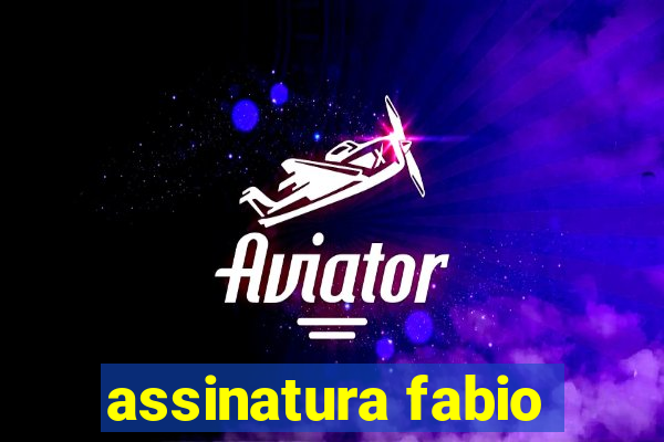 assinatura fabio