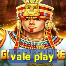 vale play