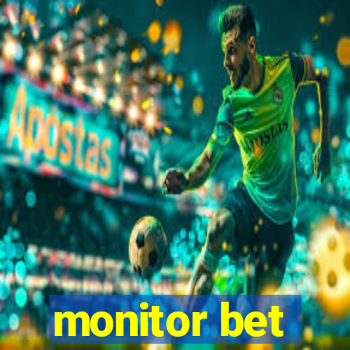 monitor bet