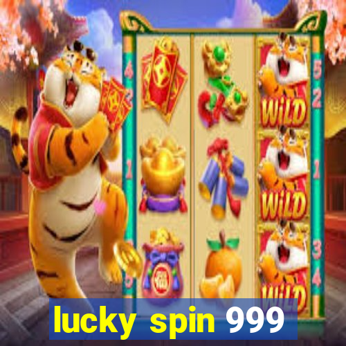 lucky spin 999