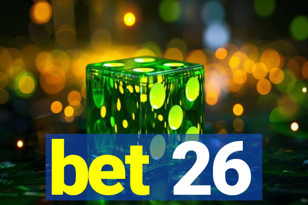 bet 26