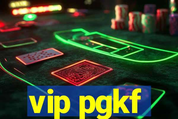 vip pgkf