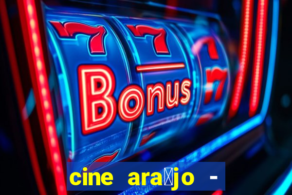 cine ara煤jo - cine porto velho