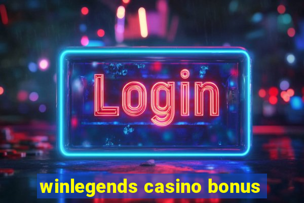 winlegends casino bonus