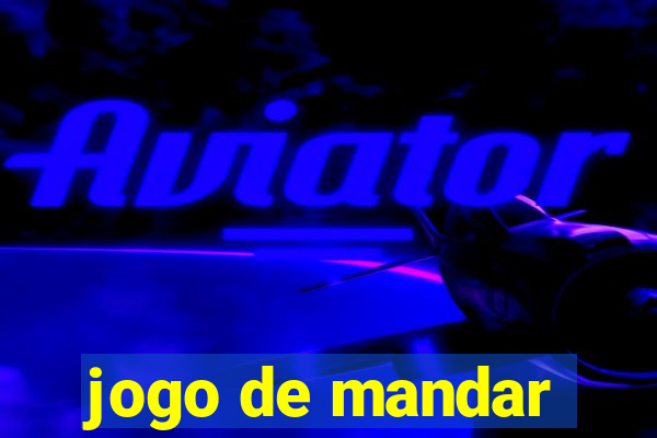 jogo de mandar