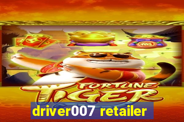 driver007 retailer