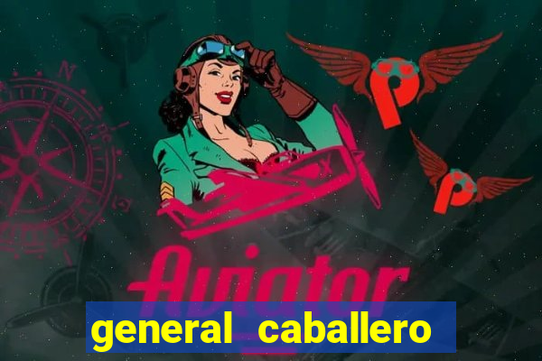 general caballero jlm x 2 de mayo