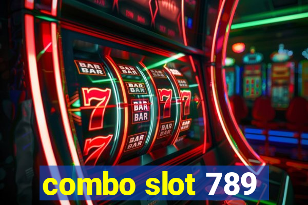 combo slot 789