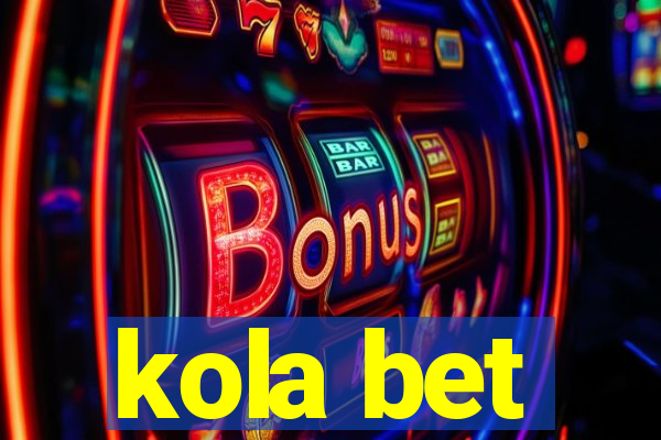 kola bet