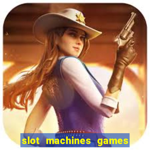 slot machines games for pc