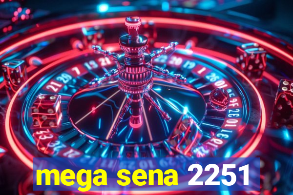 mega sena 2251