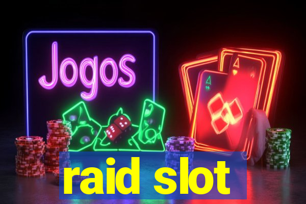 raid slot