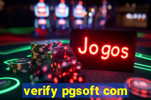 verify pgsoft com