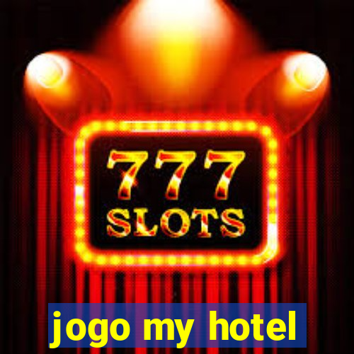 jogo my hotel