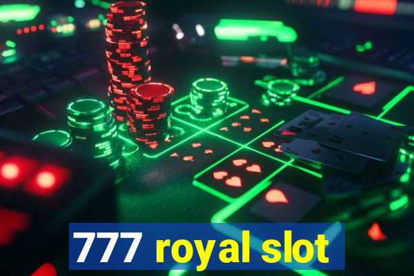 777 royal slot