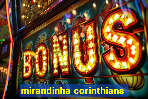 mirandinha corinthians