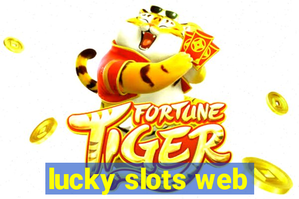 lucky slots web