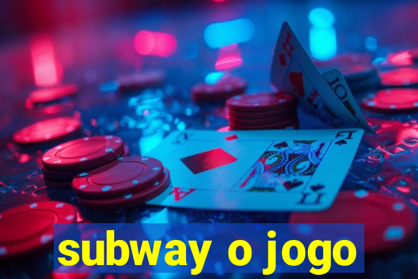 subway o jogo