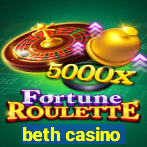 beth casino