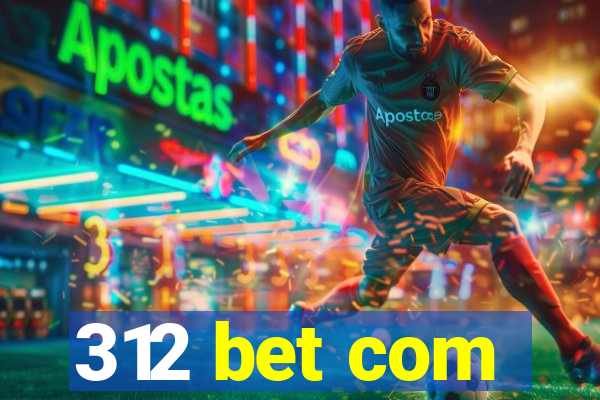 312 bet com