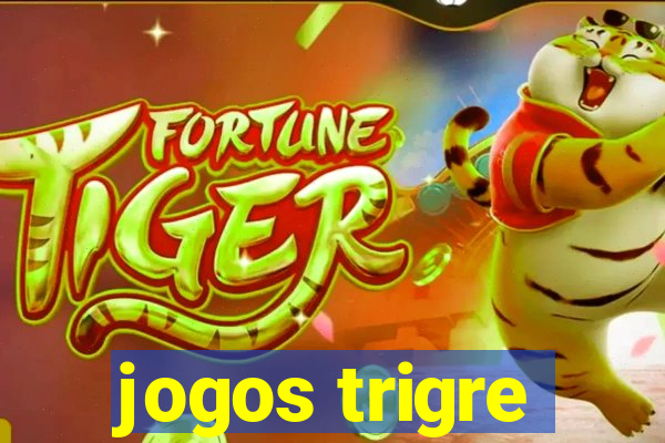 jogos trigre