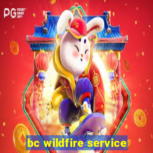 bc wildfire service