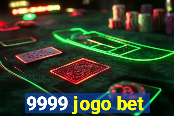 9999 jogo bet