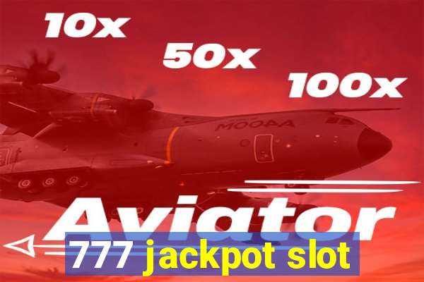 777 jackpot slot