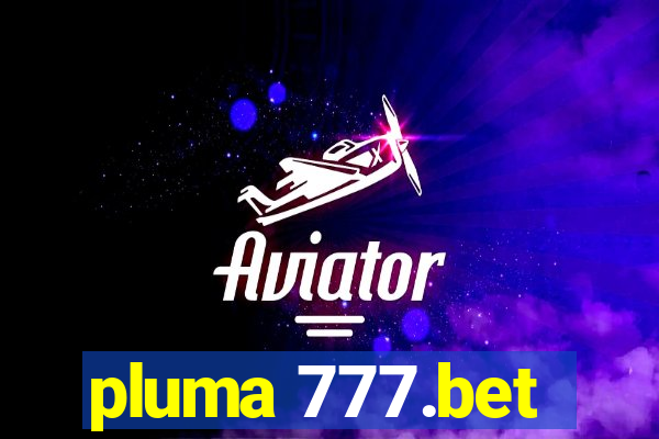 pluma 777.bet