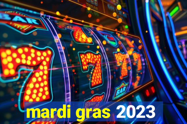 mardi gras 2023