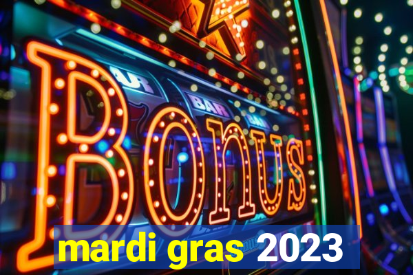 mardi gras 2023