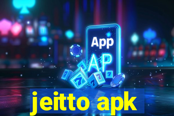 jeitto apk