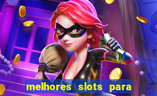 melhores slots para ganhar dinheiro betano