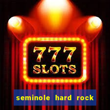 seminole hard rock hotel & casino in hollywood