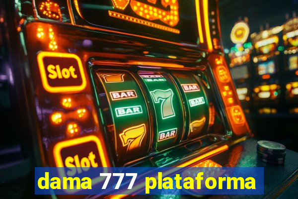 dama 777 plataforma