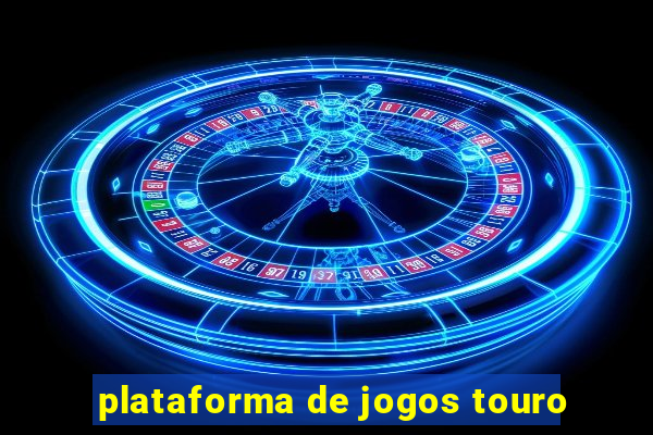 plataforma de jogos touro