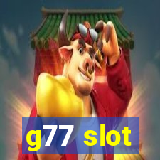 g77 slot