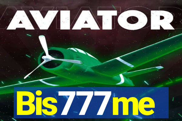 Bis777me