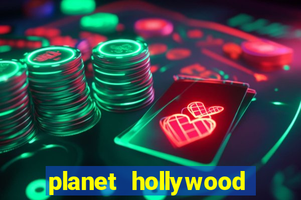 planet hollywood casino in vegas