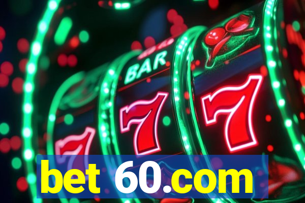 bet 60.com